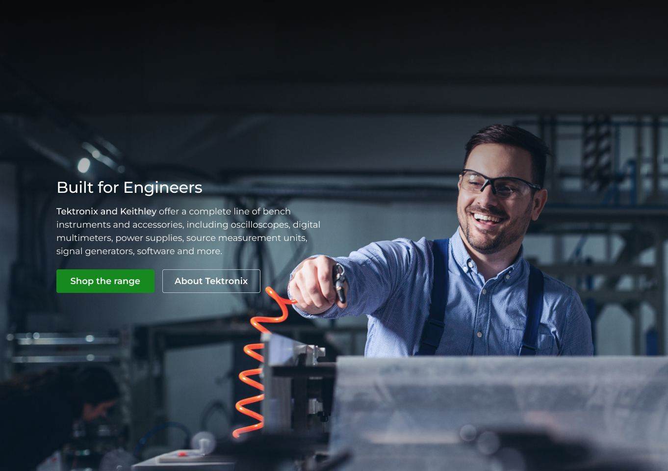 Built for Engineers hero: technician in a workshop with Tektronix and Keithley bench instruments messaging and shop calls to action.